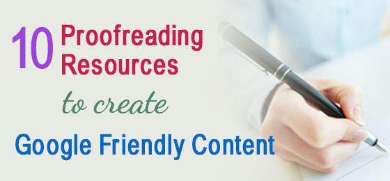 10 Proofreading Resources to Create Google Friendly Content