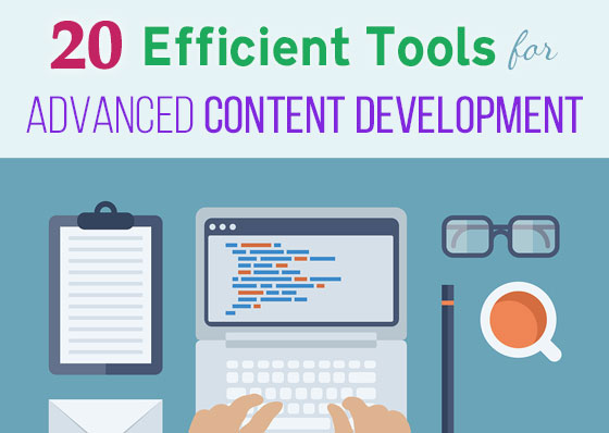 Top 20 Efficient Tools for Advanced Content Development