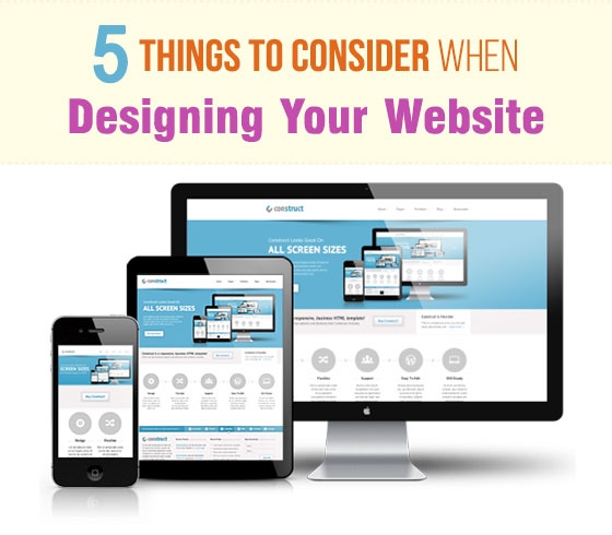 5 Things To Consider When Designing Your Website