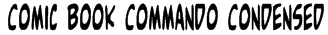 Comic Book Commando Condensed Font