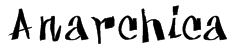 Anarchica Font