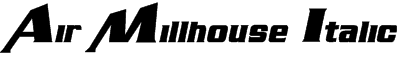 Air Millhouse Italic Font