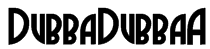 DubbaDubbaA Font