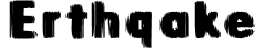 Erthqake Font