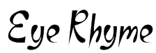 Eye Rhyme Font