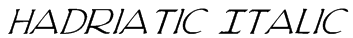 Hadriatic Italic Font