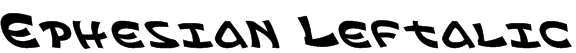 Ephesian Leftalic Font