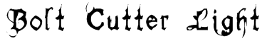Bolt Cutter Light Font