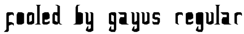 FoOleD bY GaYUs Regular Font