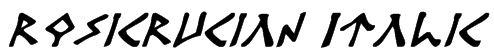 Rosicrucian Italic Font