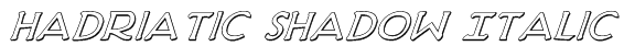 Hadriatic Shadow Italic Font