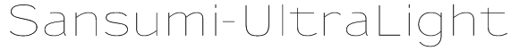 Sansumi-UltraLight Font