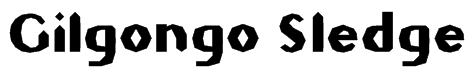 Gilgongo Sledge Font