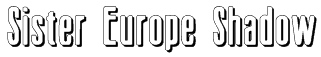 Sister Europe Shadow Font