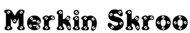 Merkin Skroo Font