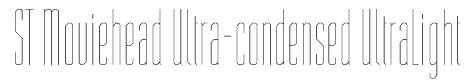 ST Moviehead Ultra-condensed UltraLight Font