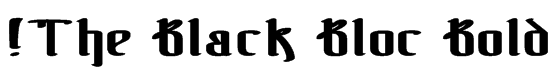 !The Black Bloc Bold Font