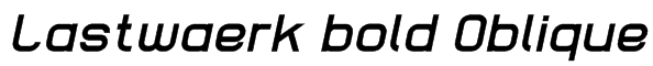 Lastwaerk bold Oblique Font