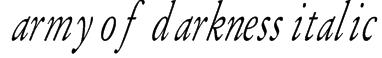 Army of Darkness Italic Font