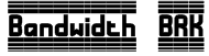Bandwidth BRK Font