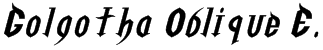 Golgotha Oblique E. Font
