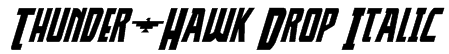 Thunder-Hawk Drop Italic Font