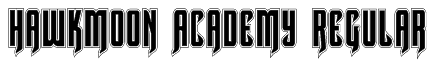 Hawkmoon Academy Regular Font