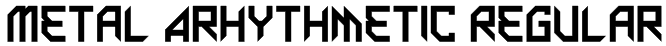 Metal Arhythmetic Regular Font