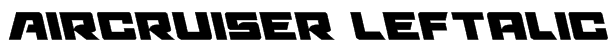 Aircruiser Leftalic Font