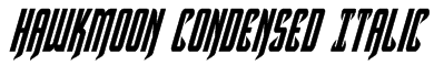 Hawkmoon Condensed Italic Font
