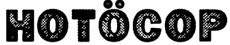 Hotöcop Font
