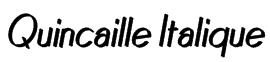 Quincaille Italique Font