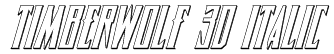 Timberwolf 3D Italic Font