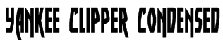 Yankee Clipper Condensed Font