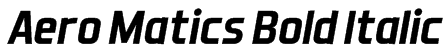 Aero Matics Bold Italic Font