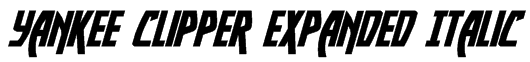 Yankee Clipper Expanded Italic Font