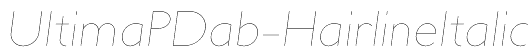 UltimaPDab-HairlineItalic Font