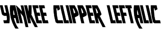 Yankee Clipper Leftalic Font