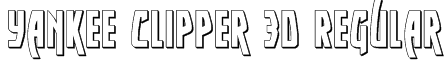 Yankee Clipper 3D Regular Font