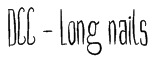 DCC - Long nails Font