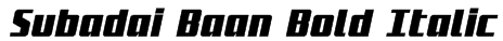 Subadai Baan Bold Italic Font
