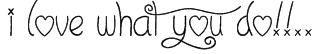 I Love What You Do!!.. Font
