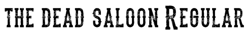the dead saloon Regular Font