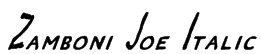 Zamboni Joe Italic Font