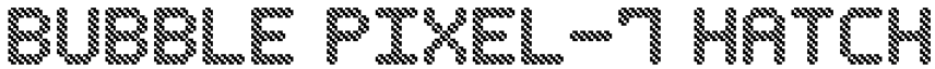 Bubble Pixel-7 Hatch Font