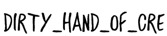 DIRTY_HAND_OF_CRE Font