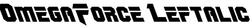 OmegaForce Leftalic Font