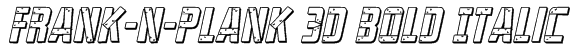 Frank-n-Plank 3D Bold Italic Font
