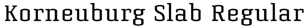 Korneuburg Slab Regular Font