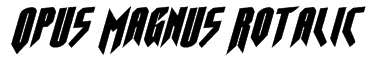 Opus Magnus Rotalic Font